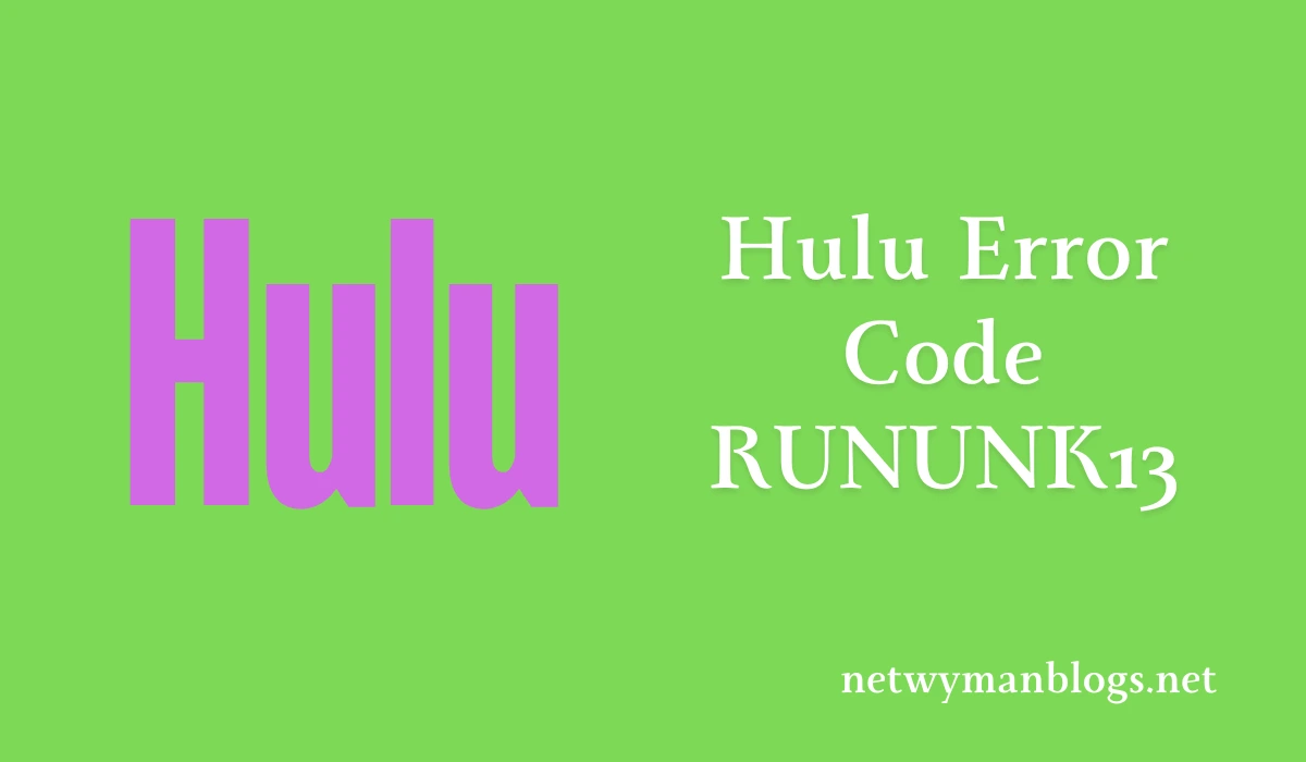 Hulu Error Code RUNUNK13