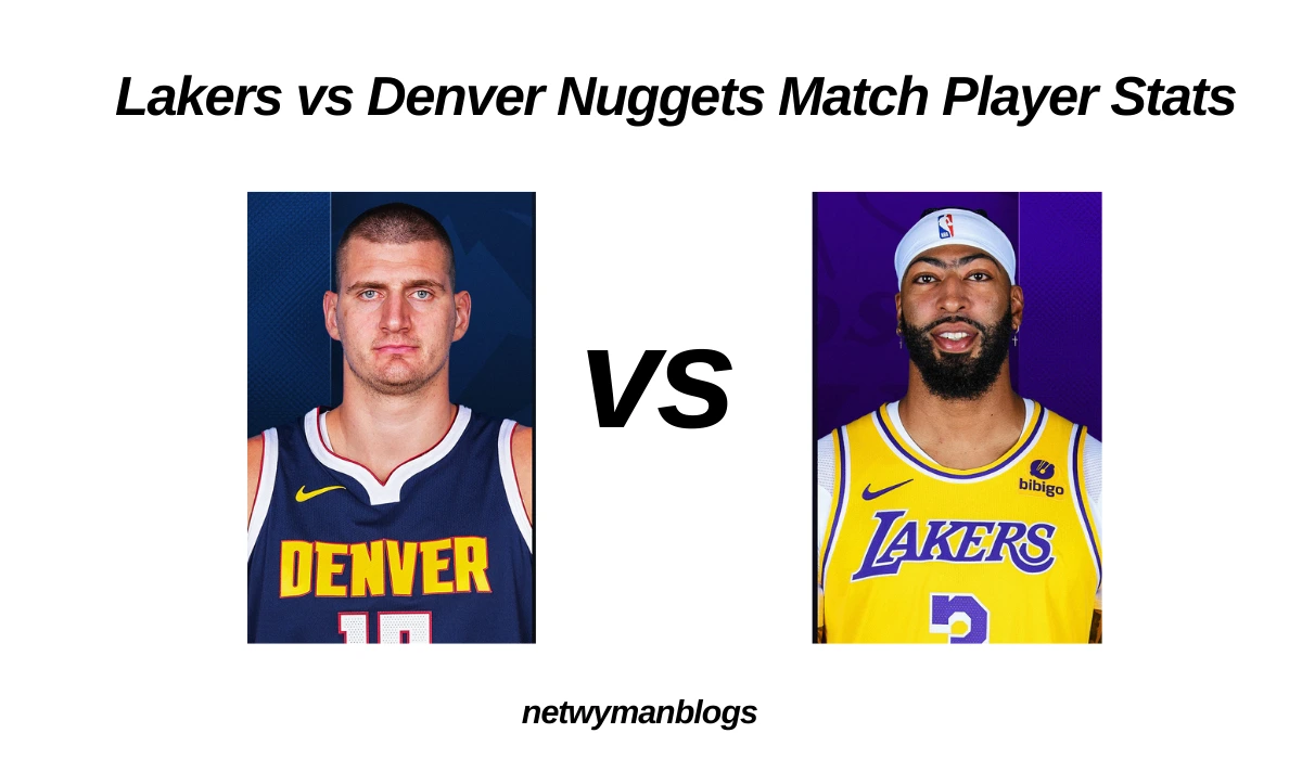 Lakers vs Denver Nuggets Match Player Stats