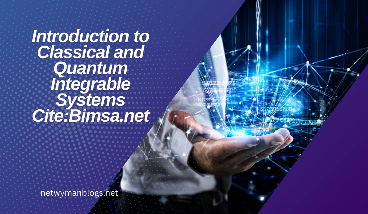 Introduction to Classical and Quantum Integrable Systems CiteBimsa.net