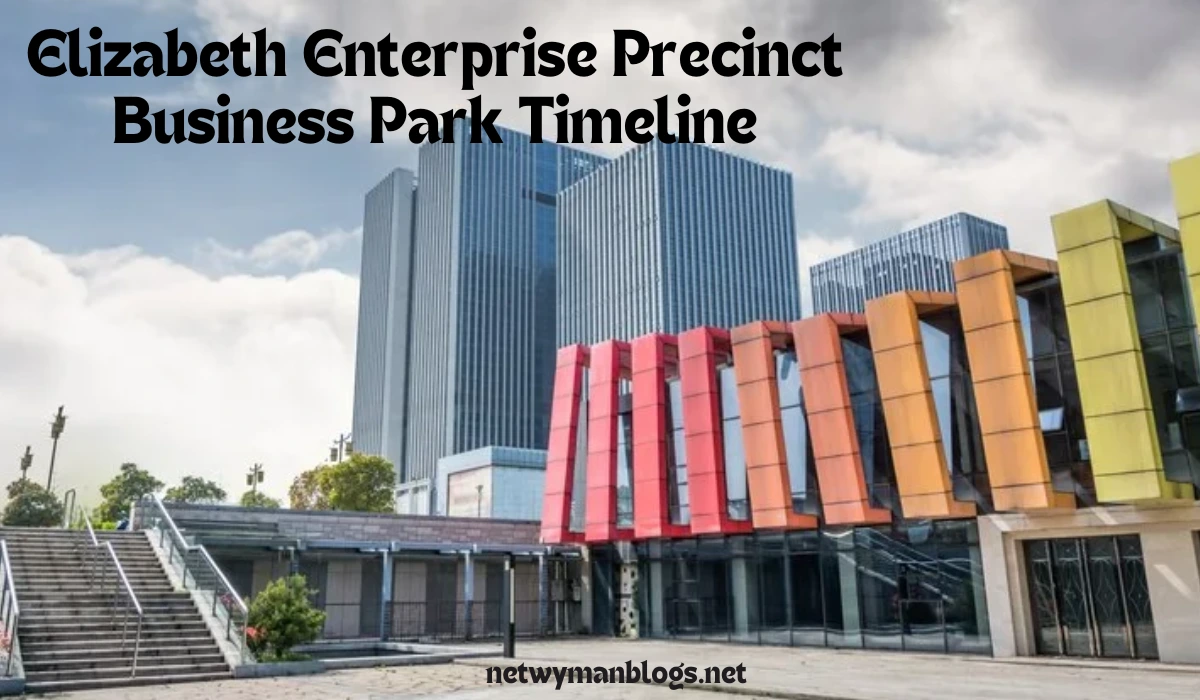 Elizabeth Enterprise Precinct Business Park Timeline